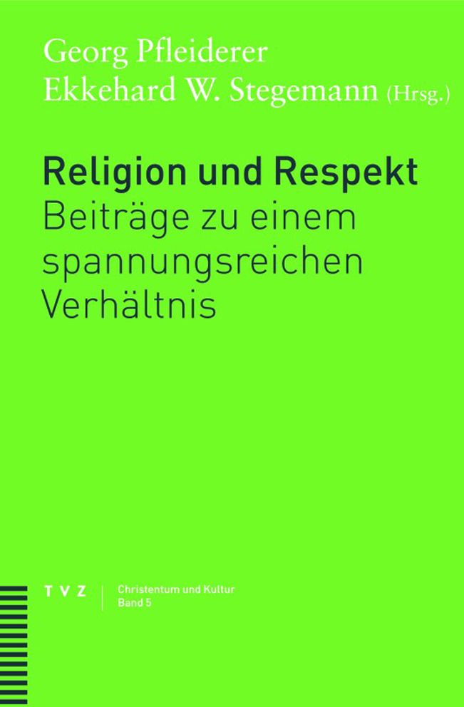 Religion und Respekt: Beitrage zu einem spannungsreichen Verhaltnis