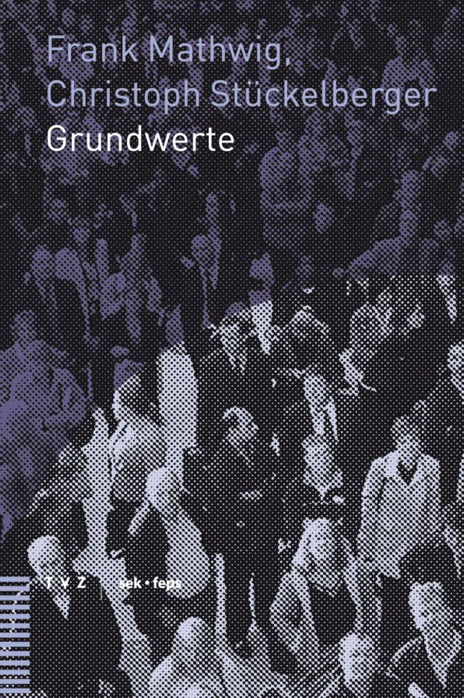 Grundwerte: Eine theologisch-ethische Orientierung