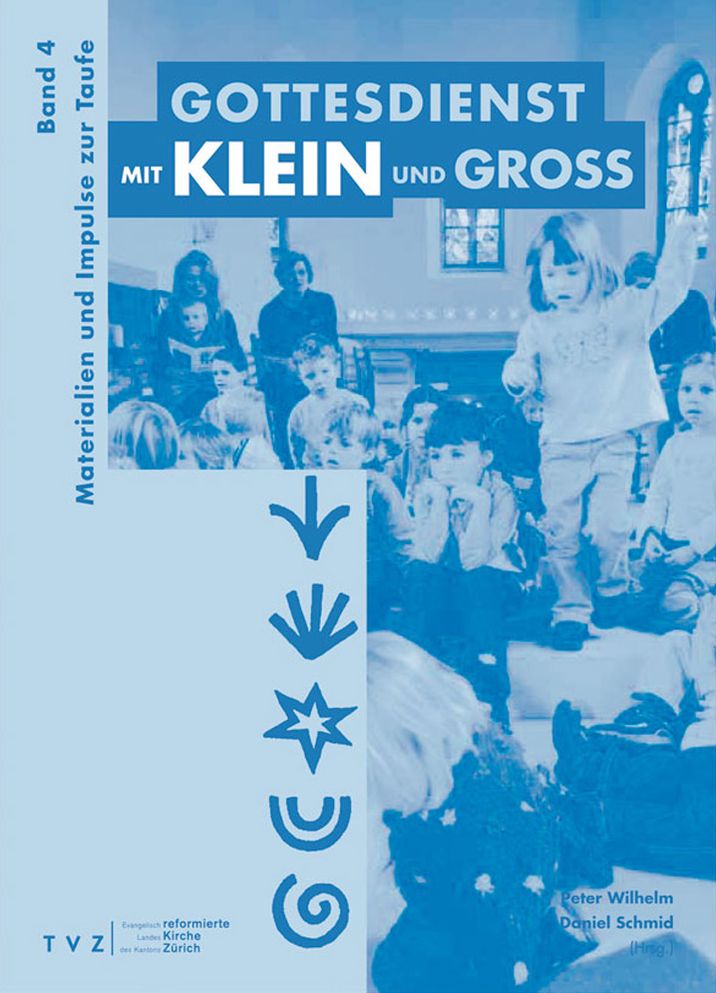 Gottesdienst mit Klein und Gross: Materialien und Impulse zur Taufe