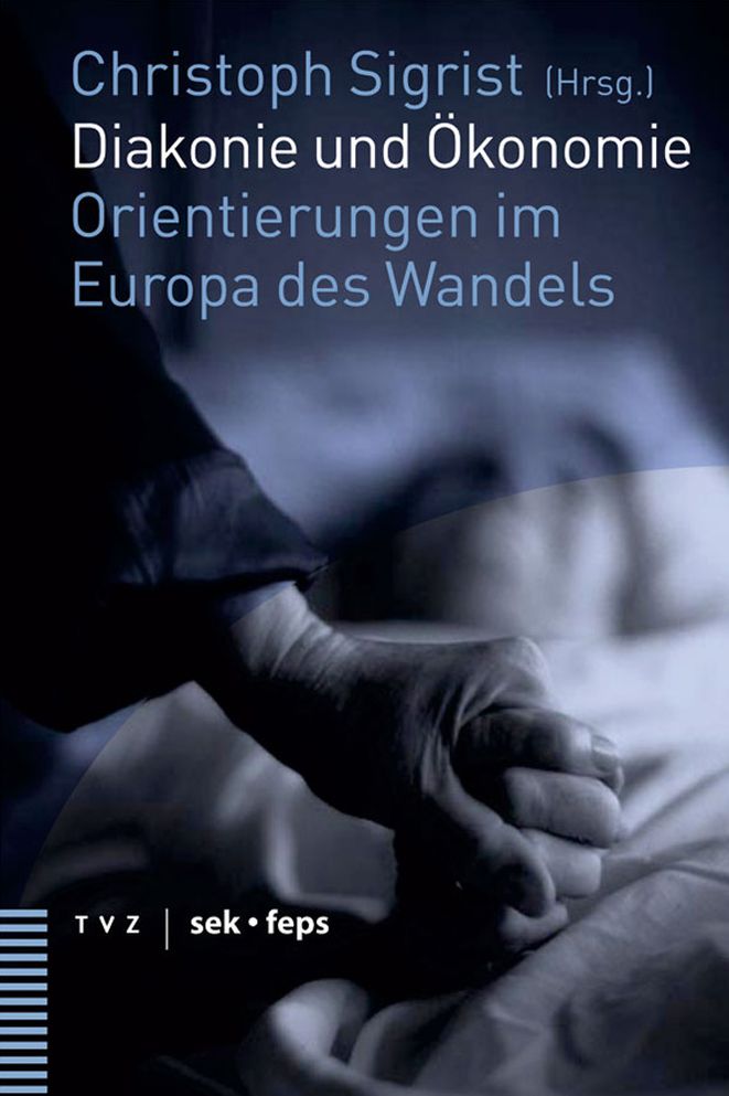 Diakonie und Okonomie: Orientierungen im Europa des Wandels