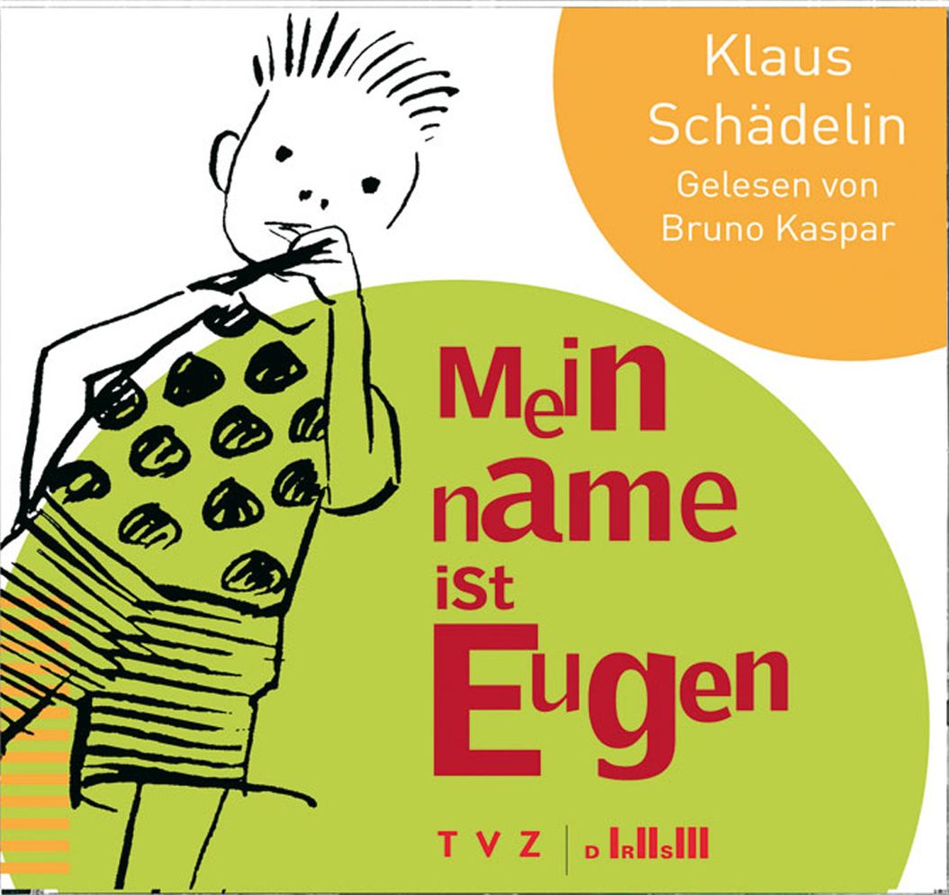 Mein Name ist Eugen: gelesen von Bruno Kaspar (4 cdS)