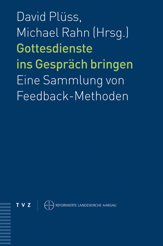 Gottesdienste ins Gesprach bringen: Eine Sammlung von Feedback-Methoden
