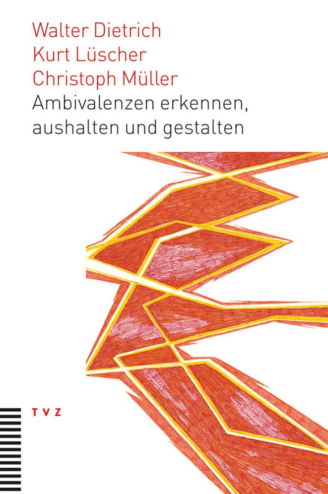 Ambivalenzen erkennen, aushalten und gestalten: Eine neue interdisziplinare Perspektive fur theologisches und kirchliches Arbeiten