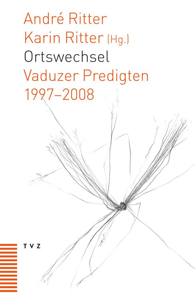 Ortswechsel: Vaduzer Predigten 1997-2008