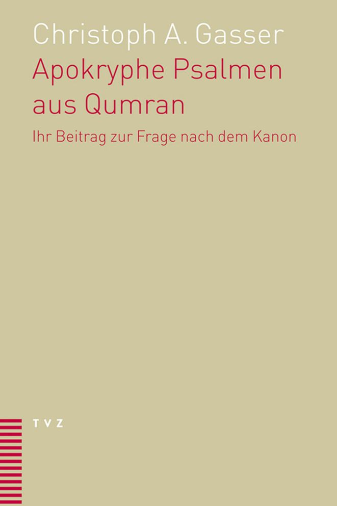 Apokryphe Psalmen aus Qumran: Ihr Beitrag zur Frage nach dem Kanon