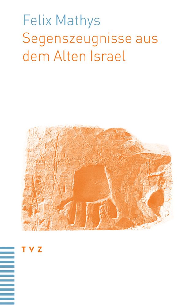 Segenszeugnisse aus dem Alten Israel