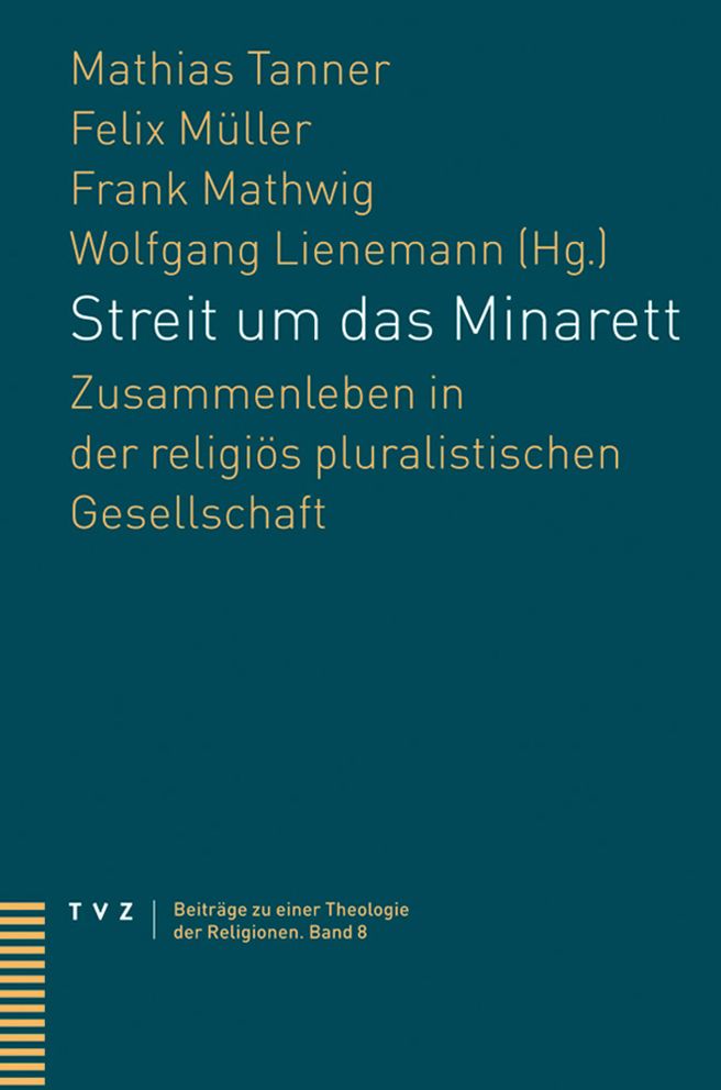 Streit um das Minarett: Zusammenleben in der religios pluralistischen Gesellschaft
