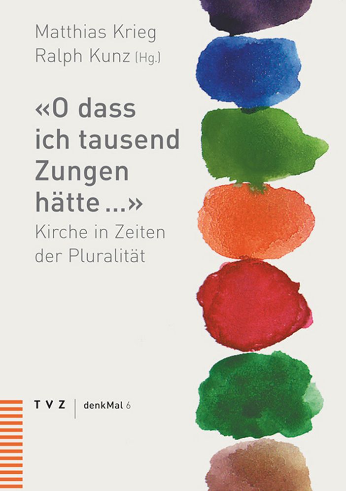 O dass ich tausend Zungen hatte a: Kirche in Zeiten der Pluralitat