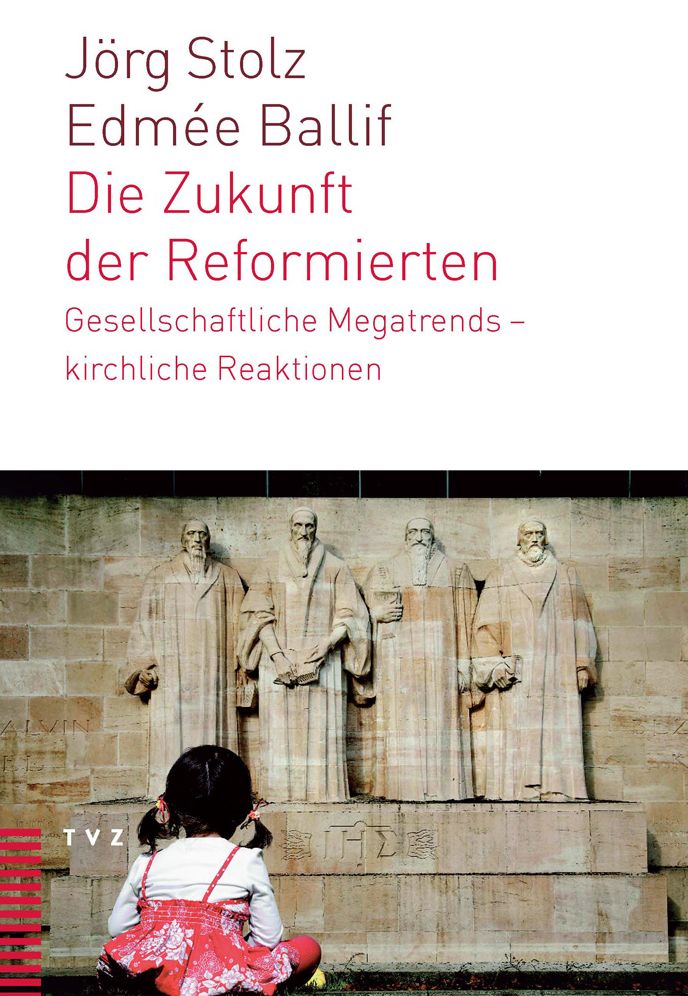 Die Zukunft der Reformierten: Gesellschaftliche Megatrends - kirchliche Reaktionen