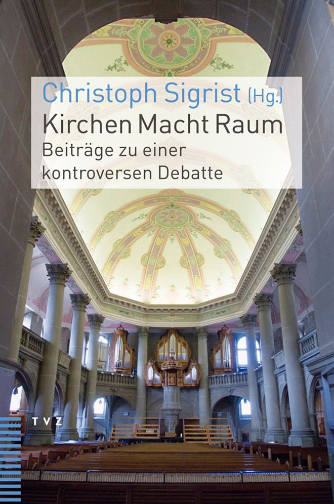 Kirchen Macht Raum: Beitrage zu einer kontroversen Debatte