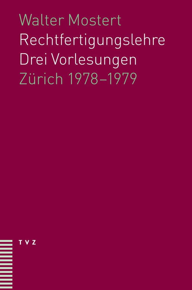 Rechtfertigungslehre: Drei Vorlesungen. Zurich 1978-1979