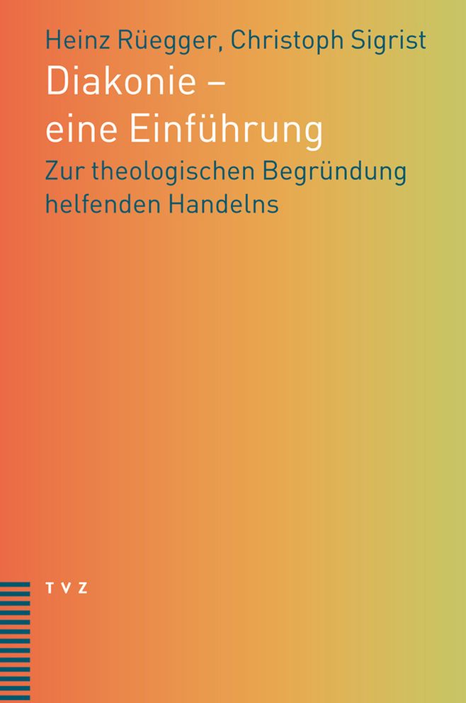 Diakonie - eine Einfuhrung: Zur theologischen Begrundung helfenden Handelns