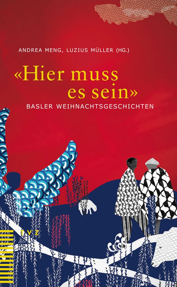 Hier muss es sein: Basler Weihnachtsgeschichten