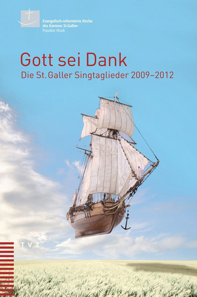 Gott sei Dank: Die St. Galler Singtaglieder 2009-2012