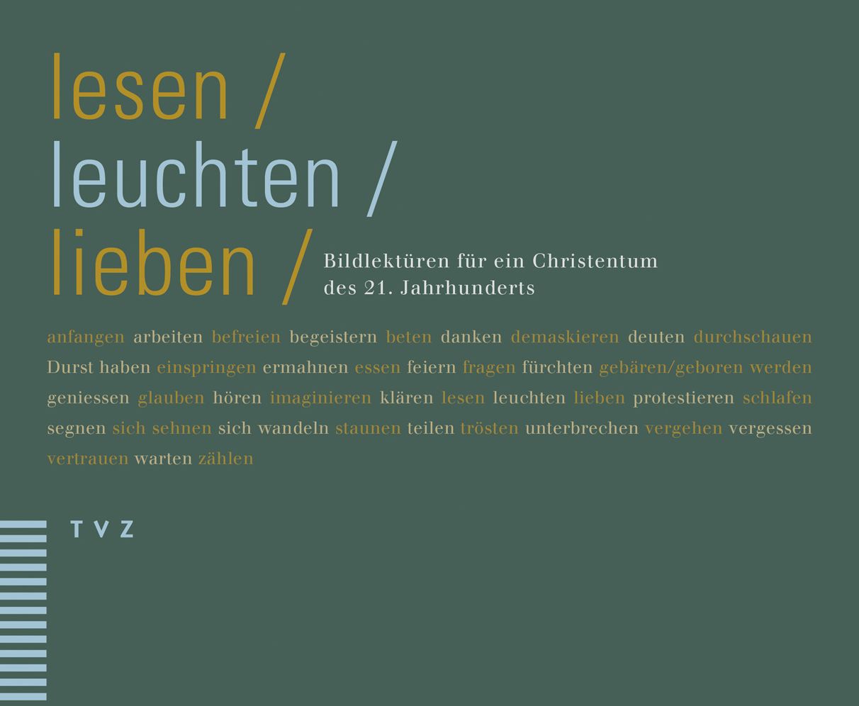 lesen, leuchten, lieben: Bildlekturen fur ein Christentum des 21. Jahrhunderts