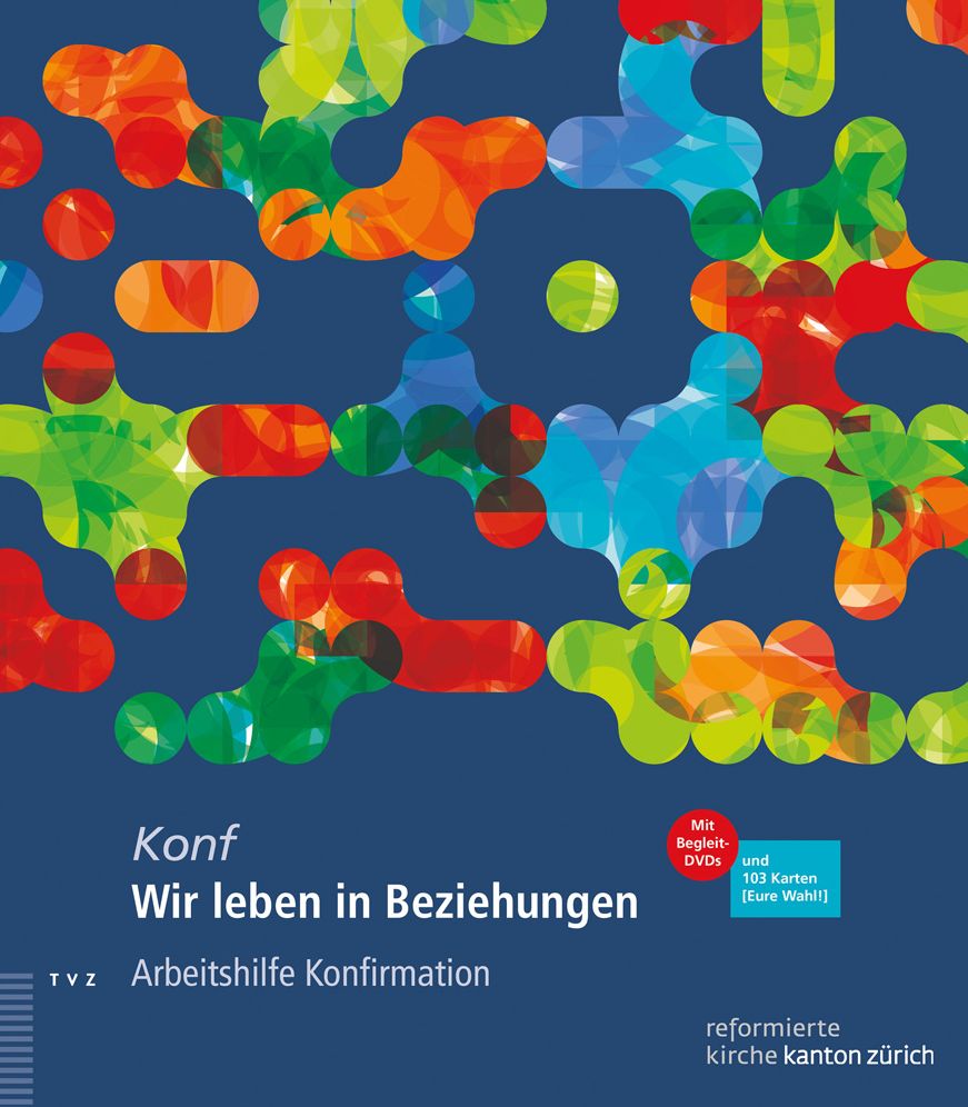 Wir leben in Beziehungen: Arbeitshilfe mit 2 Begleit-DVDs und 103 Karten [Eure Wahl!] fur die Konfirmationsarbeit