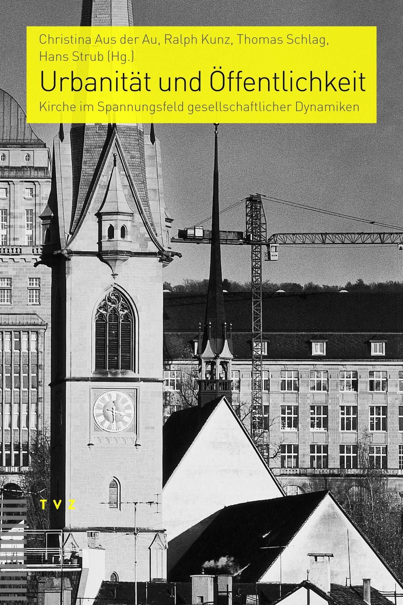 Urbanität und Öffentlichkeit: Kirche im Spannungsfeld gesellschaftlicher Dynamiken