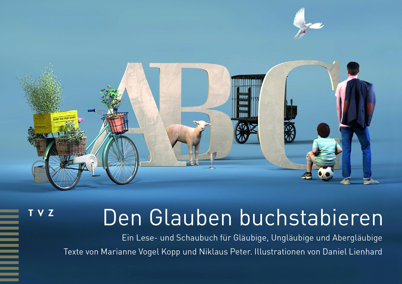 Den Glauben buchstabieren: Ein Lese- und Schaubuch fur Glaubige, Unglaubige und Aberglaubige