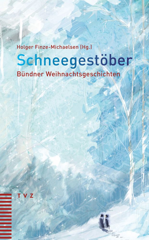 Schneegestober: Bundner Weihnachtsgeschichten