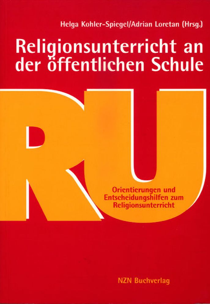 Religionsunterricht an der offentlichen Schule: Orientierungen und Entscheidungshilfen zum Religionsunterricht