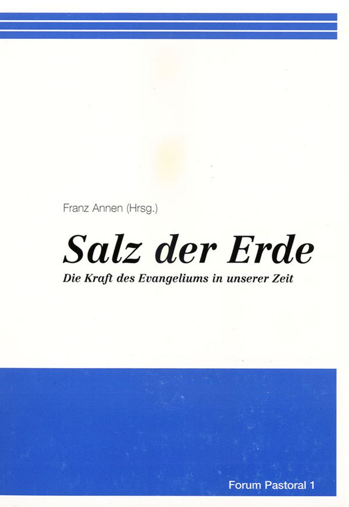 Salz der Erde: Die Kraft des Evangeliums in unserer Zeit