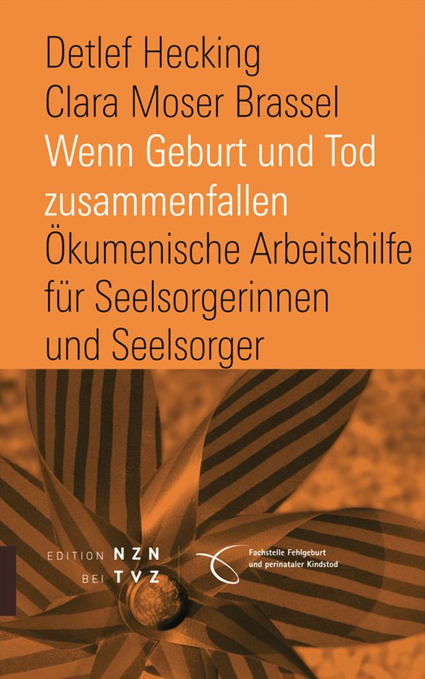 Wenn Geburt und Tod zusammenfallen: Okumenische Arbeitshilfe fur Seelsorgerinnen und Seelsorger bei Fehlgeburt und perinatalem Kindstod