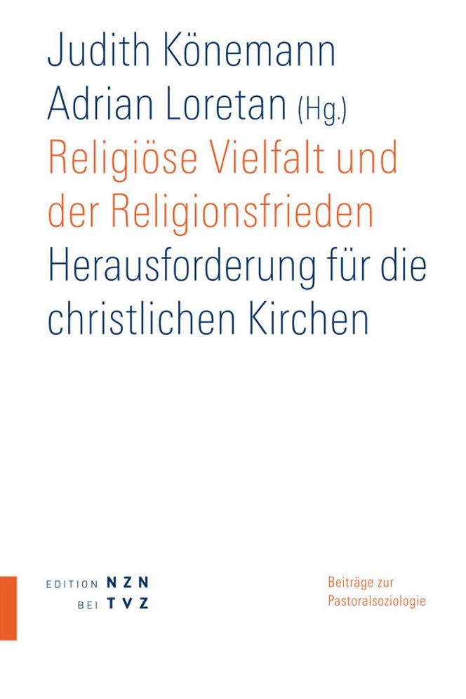Religiose Vielfalt und der Religionsfrieden: Herausforderung fur die christlichen Kirchen