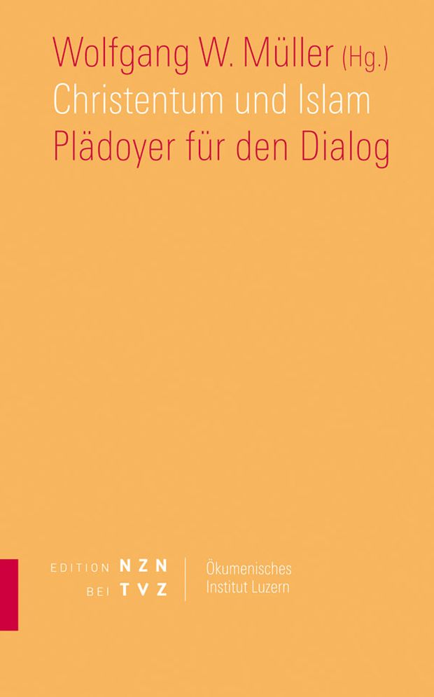 Christentum und Islam: Pladoyer fur den Dialog