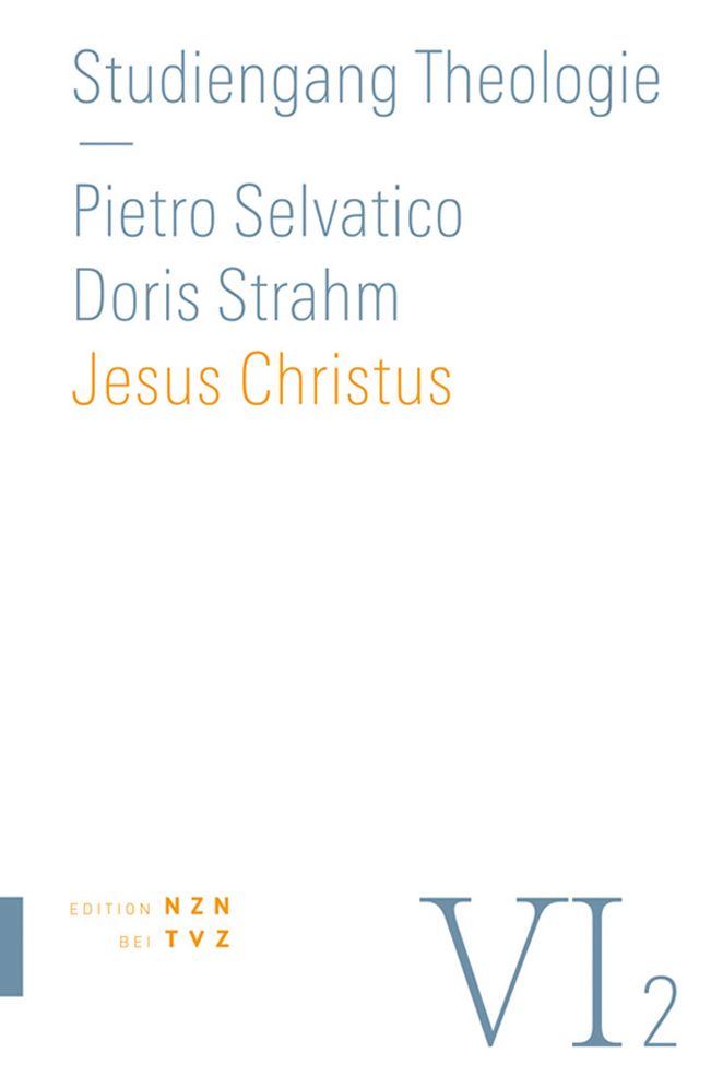 Jesus Christus: Dogmatik: Christologie