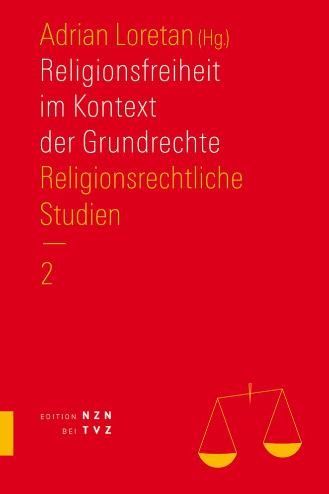 Religionsrechtliche Studien / Religionsfreiheit im Kontext der Grundrechte: Religionsrechtliche Studien. Teil 2