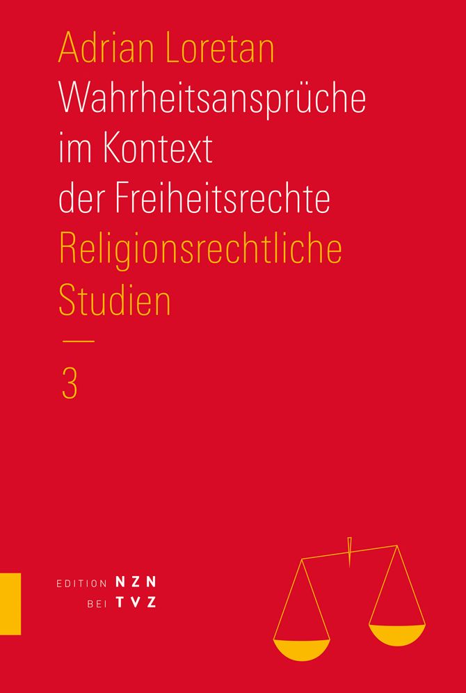 Wahrheitsanspruche im Kontext der Freiheitsrechte: Religionsrechtliche Studien