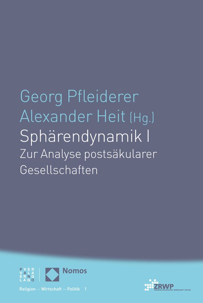 Spharendynamik I: Zur Analyse postsakularer Gesellschaften