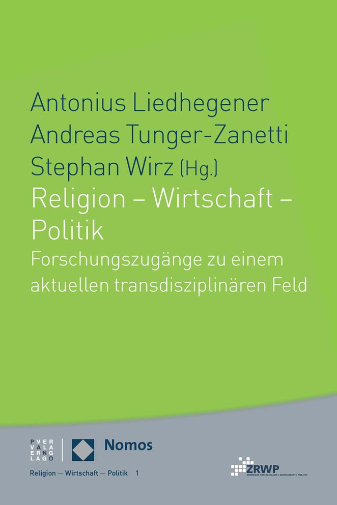 Religion - Wirtschaft - Politik: Forschungszugange zu einem aktuellen transdisziplinaren Feld