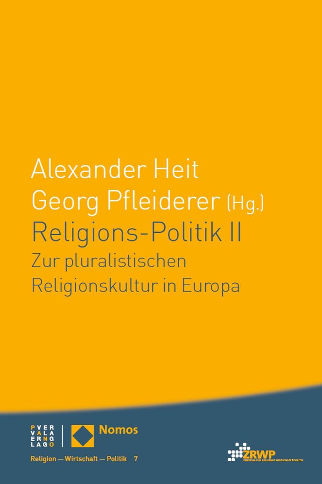 Religions-Politik II: Zur pluralistischen Religionskultur in Europa