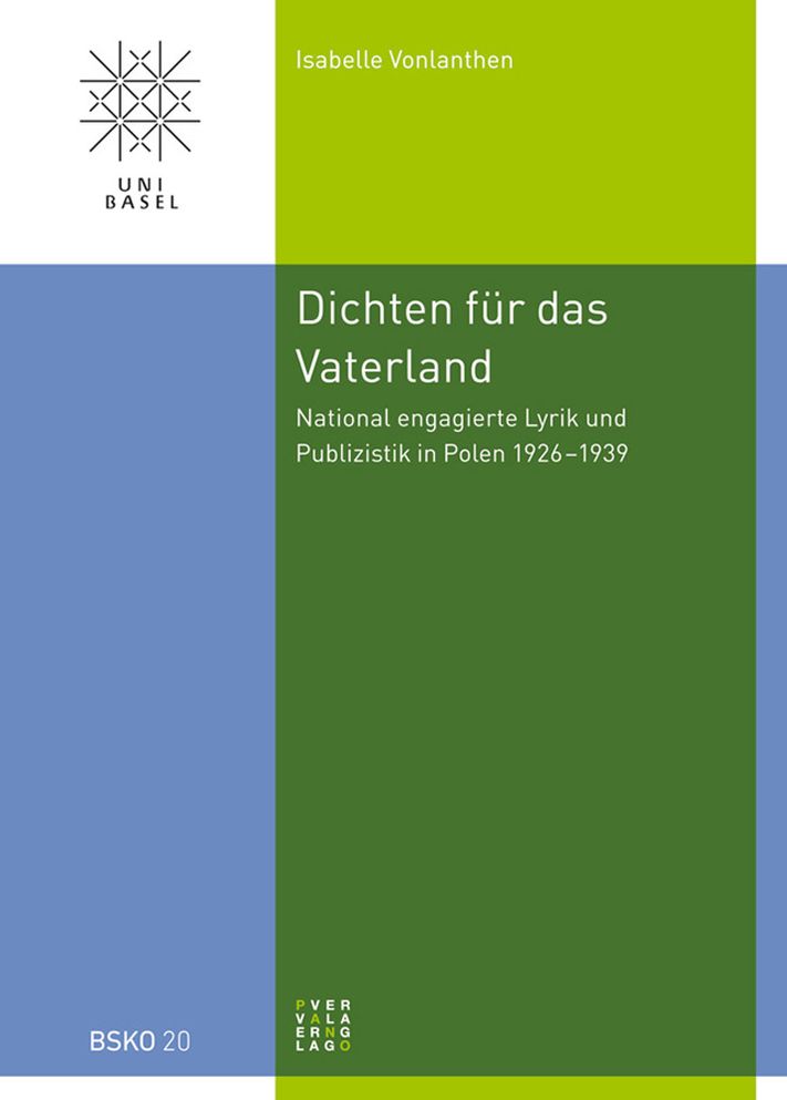 Dichten fur das Vaterland: National engagierte Lyrik und Publizistik in Polen 1926-1939