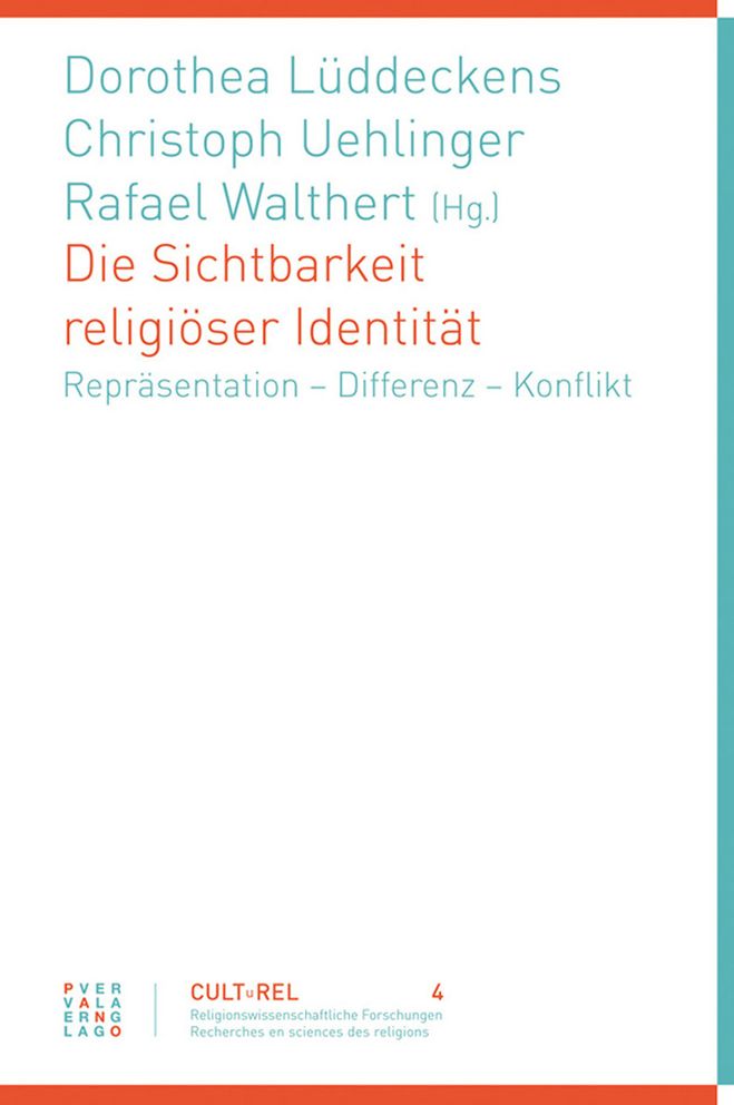 Die Sichtbarkeit religioser Identitat: Reprasentation - Differenz - Konflikt