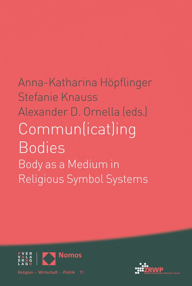 Commun(icat)ing Bodies: Body as a Medium in Religious Symbol Systems