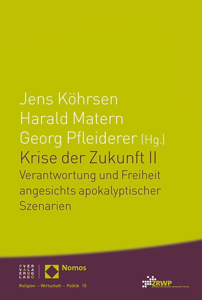 Krise der Zukunft II: Verantwortung und Freiheit angesichts apokalyptischer Szenarien