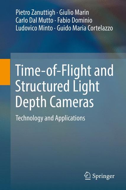 Time-Of-Flight and Structured Light Depth Cameras: Technology and Applications