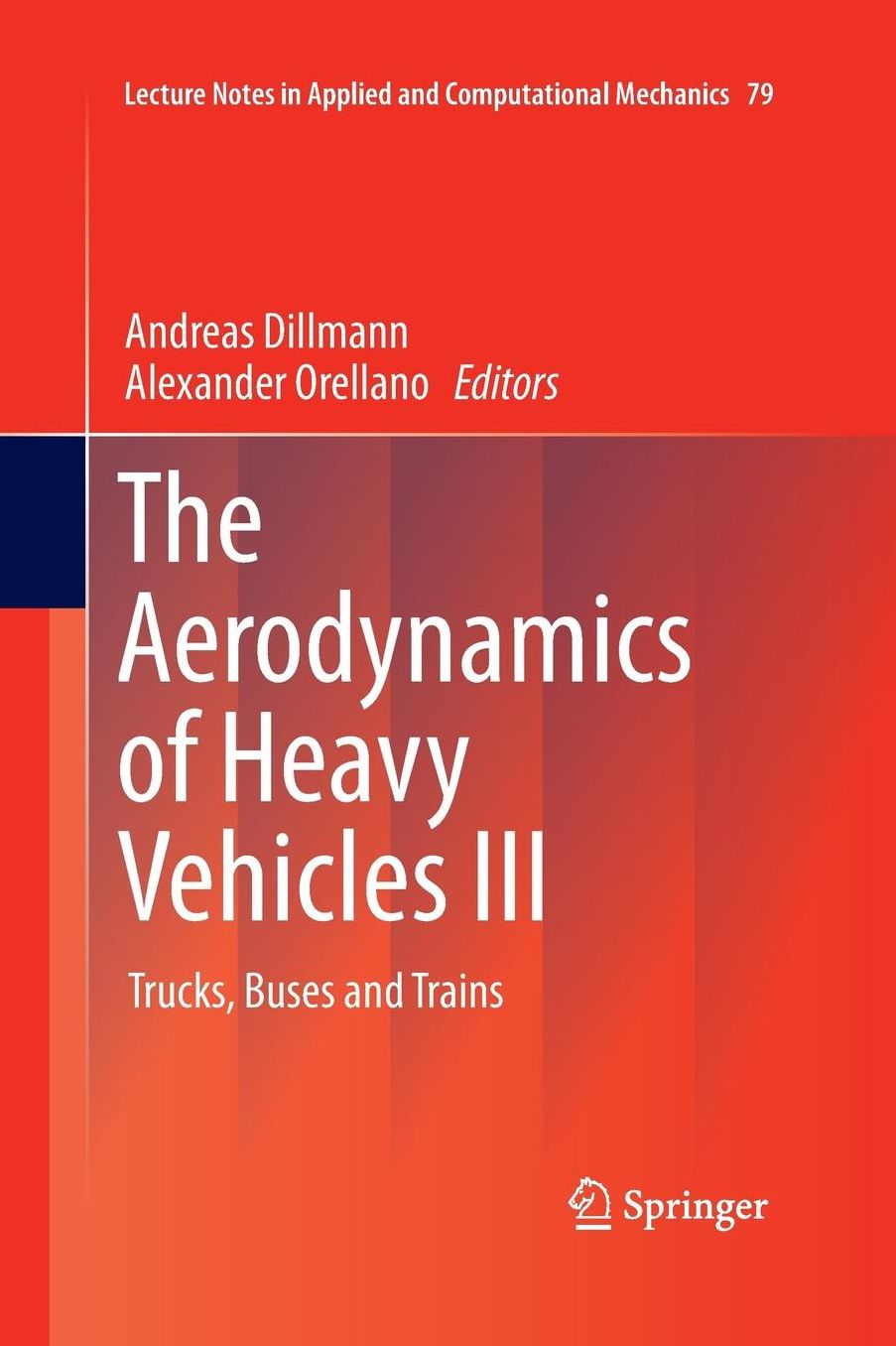 The Aerodynamics of Heavy Vehicles III: Trucks, Buses and Trains
