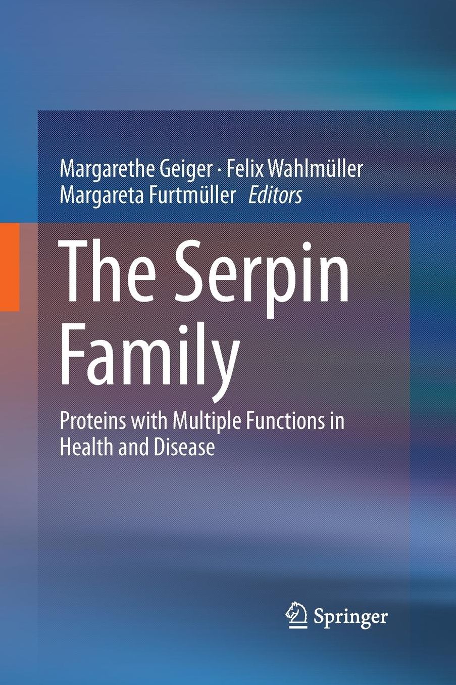 The Serpin Family: Proteins with Multiple Functions in Health and Disease