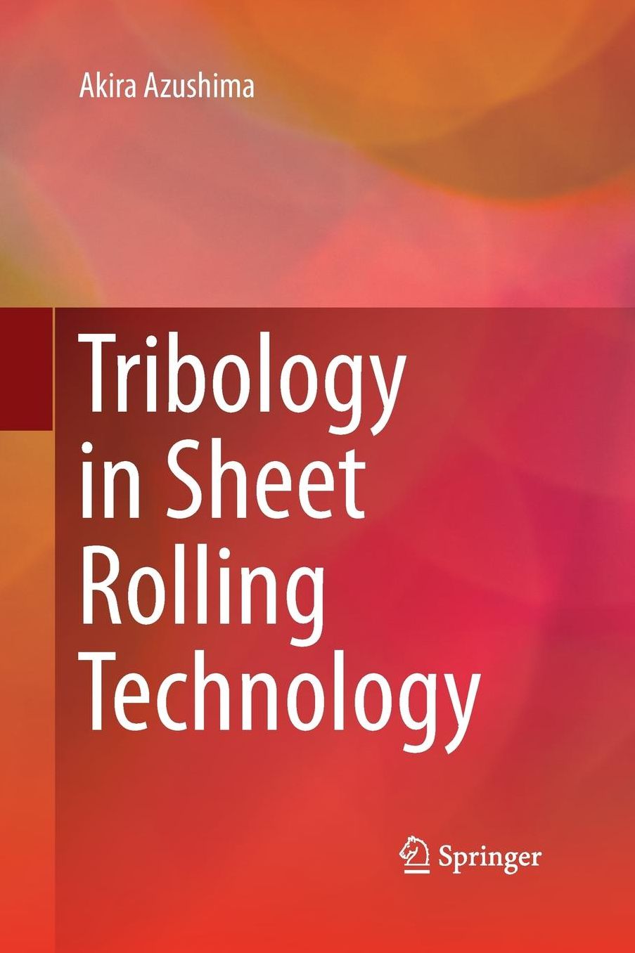 Tribology in Sheet Rolling Technology