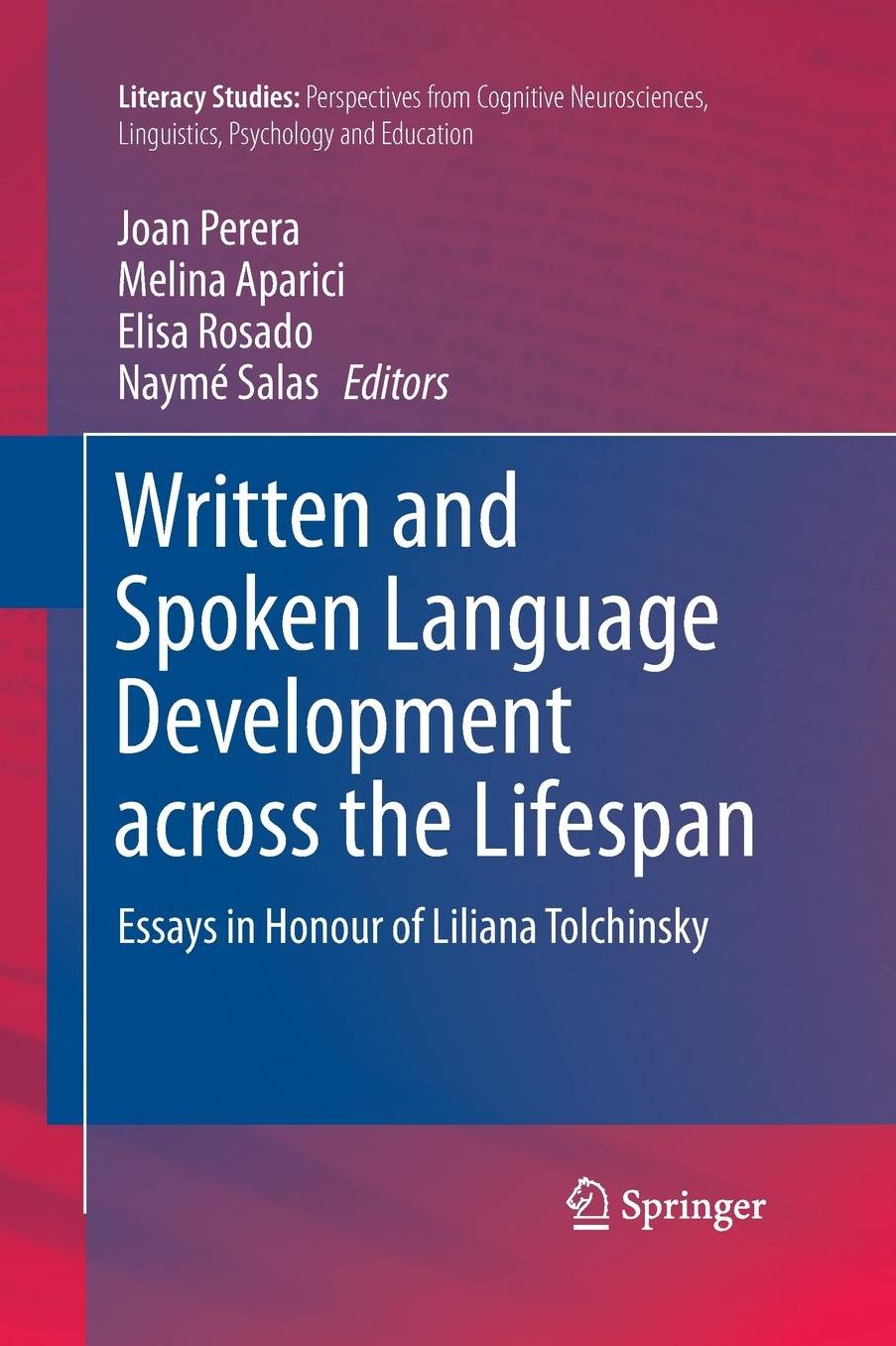Written and Spoken Language Development across the Lifespan: Essays in Honour of Liliana Tolchinsky