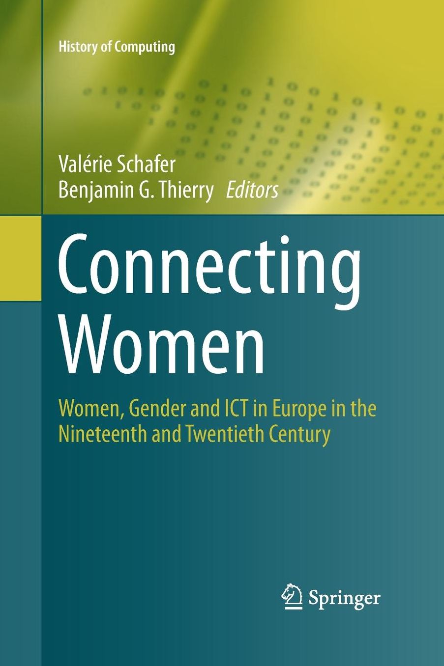 Connecting Women: Women, Gender and ICT in Europe in the Nineteenth and Twentieth Century