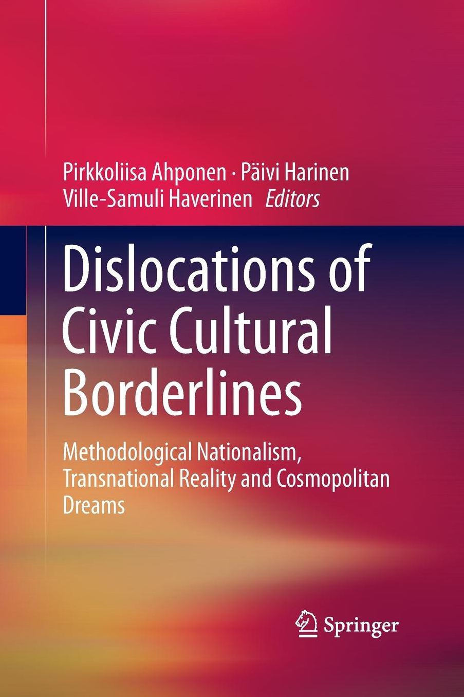 Dislocations of Civic Cultural Borderlines: Methodological Nationalism, Transnational Reality and Cosmopolitan Dreams