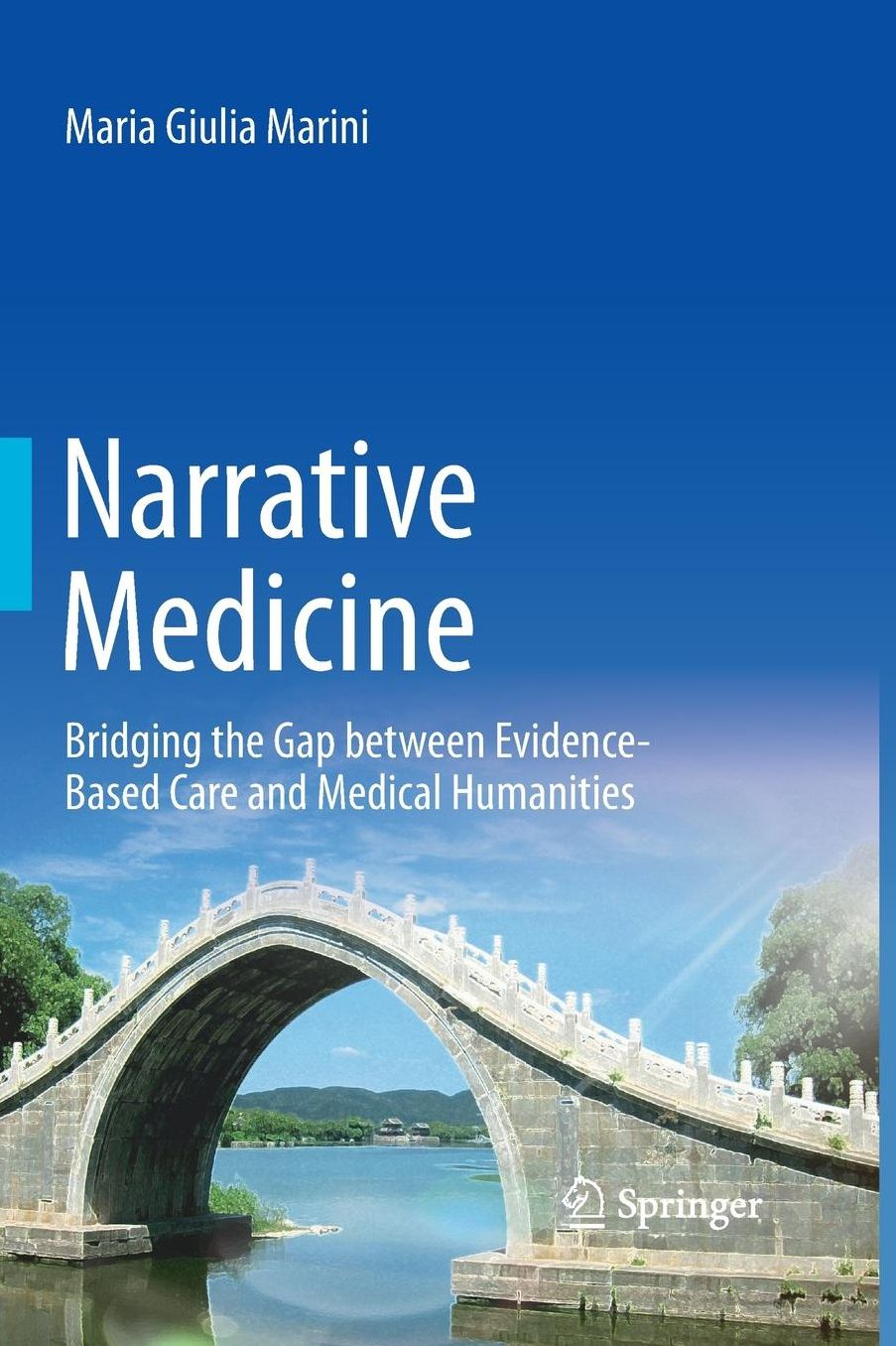 Narrative Medicine: Bridging the Gap between Evidence-Based Care and Medical Humanities