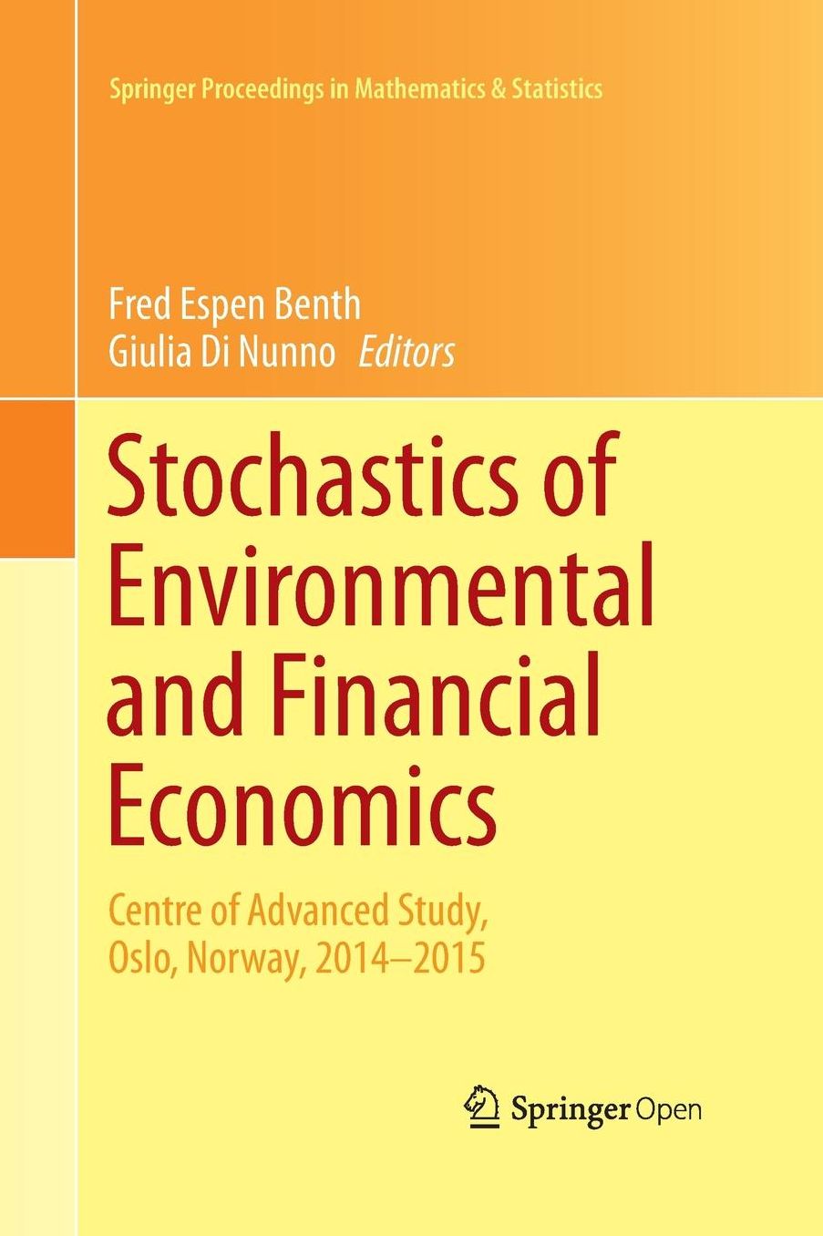 Stochastics of Environmental and Financial Economics: Centre of Advanced Study, Oslo, Norway, 2014-2015