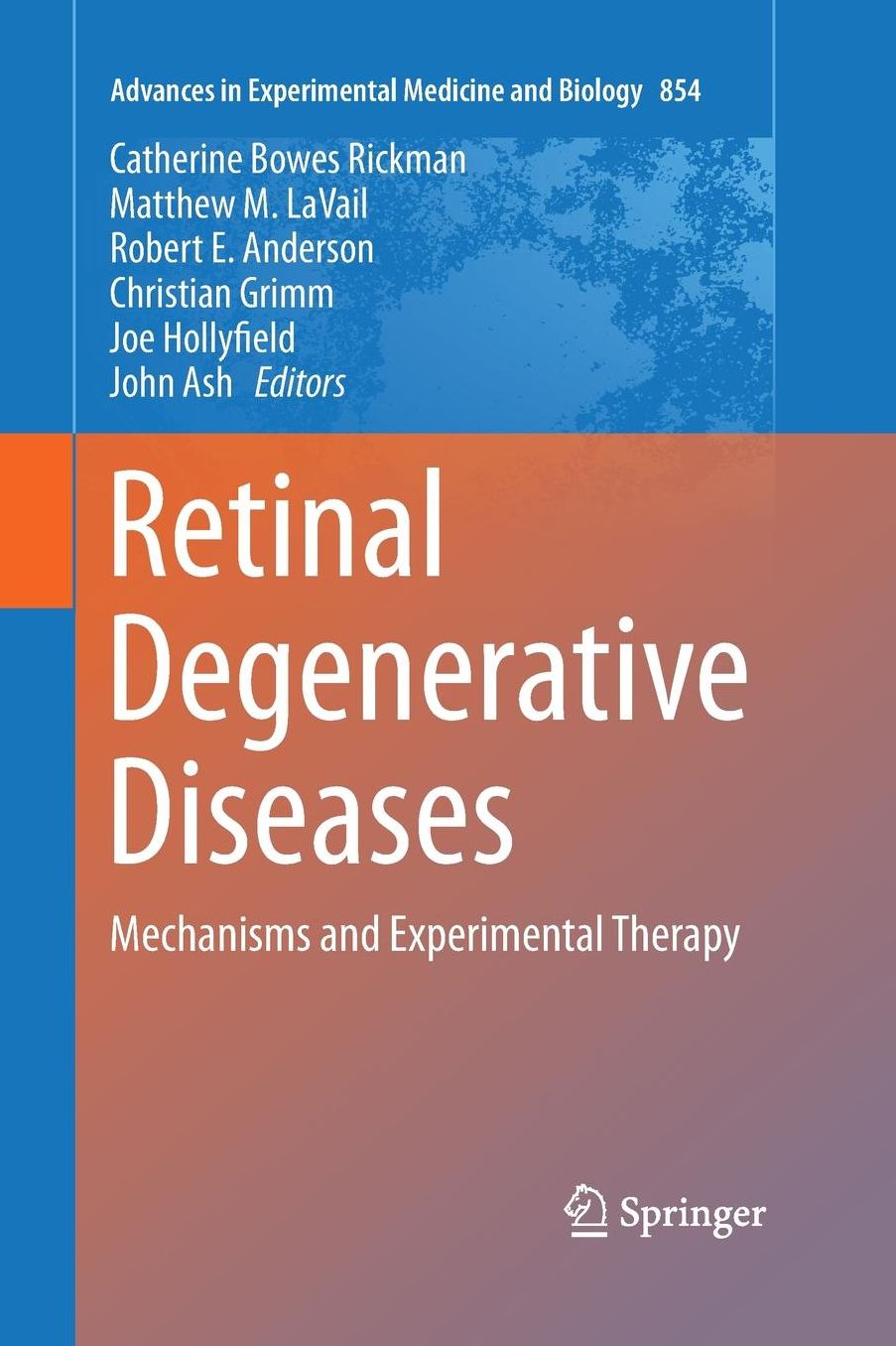 Retinal Degenerative Diseases: Mechanisms and Experimental Therapy