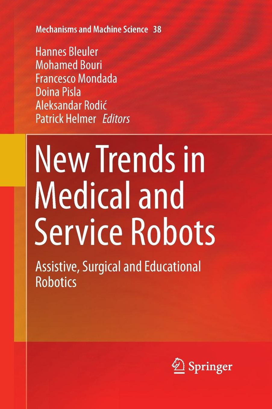 New Trends in Medical and Service Robots: Assistive, Surgical and Educational Robotics