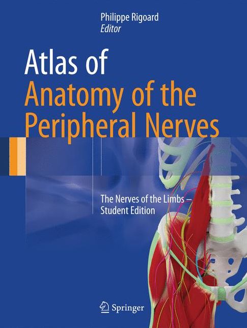 Atlas of Anatomy of the Peripheral Nerves: The Nerves of the Limbs - Student Edition